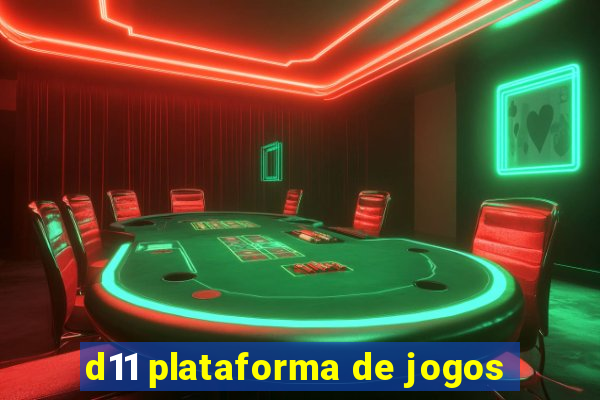 d11 plataforma de jogos